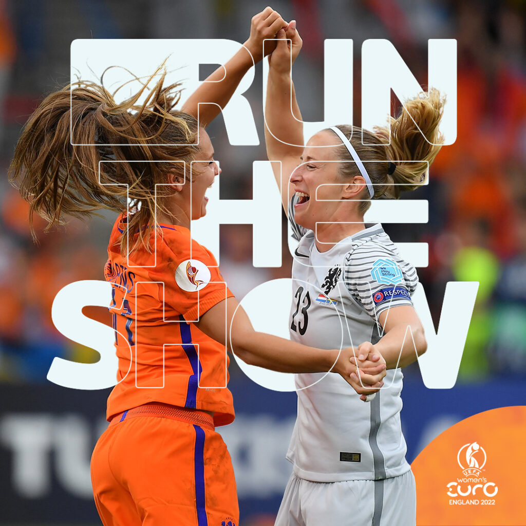 Women's Euros campaign image featuring Netherlands players celebrating and 'Run the Show' headline